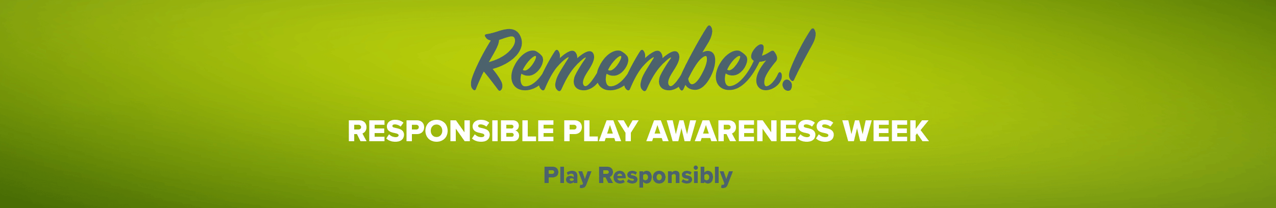 Responsible Play Awareness Week Banner